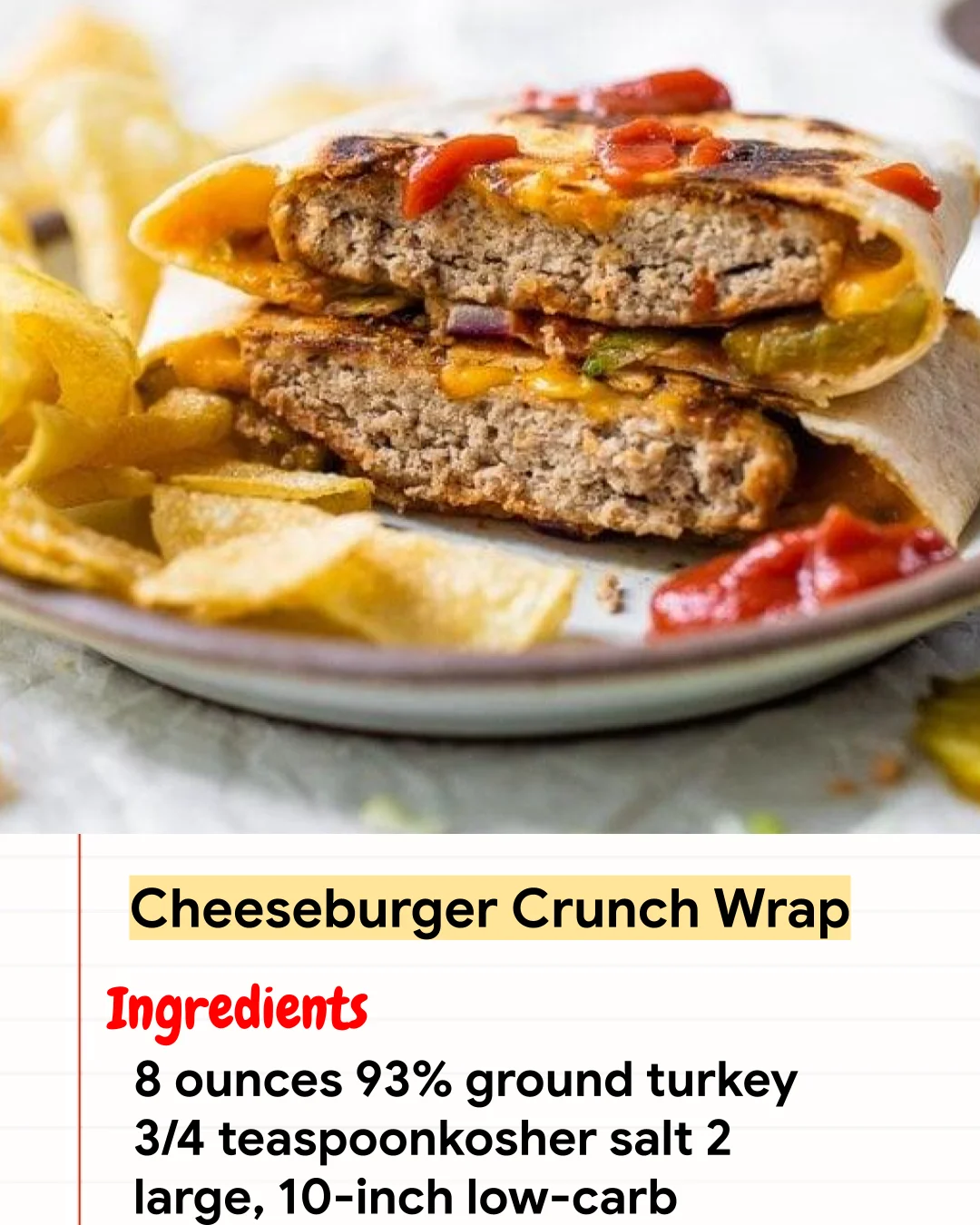 High protein Recipe Cheeseburger Crunch Wrap