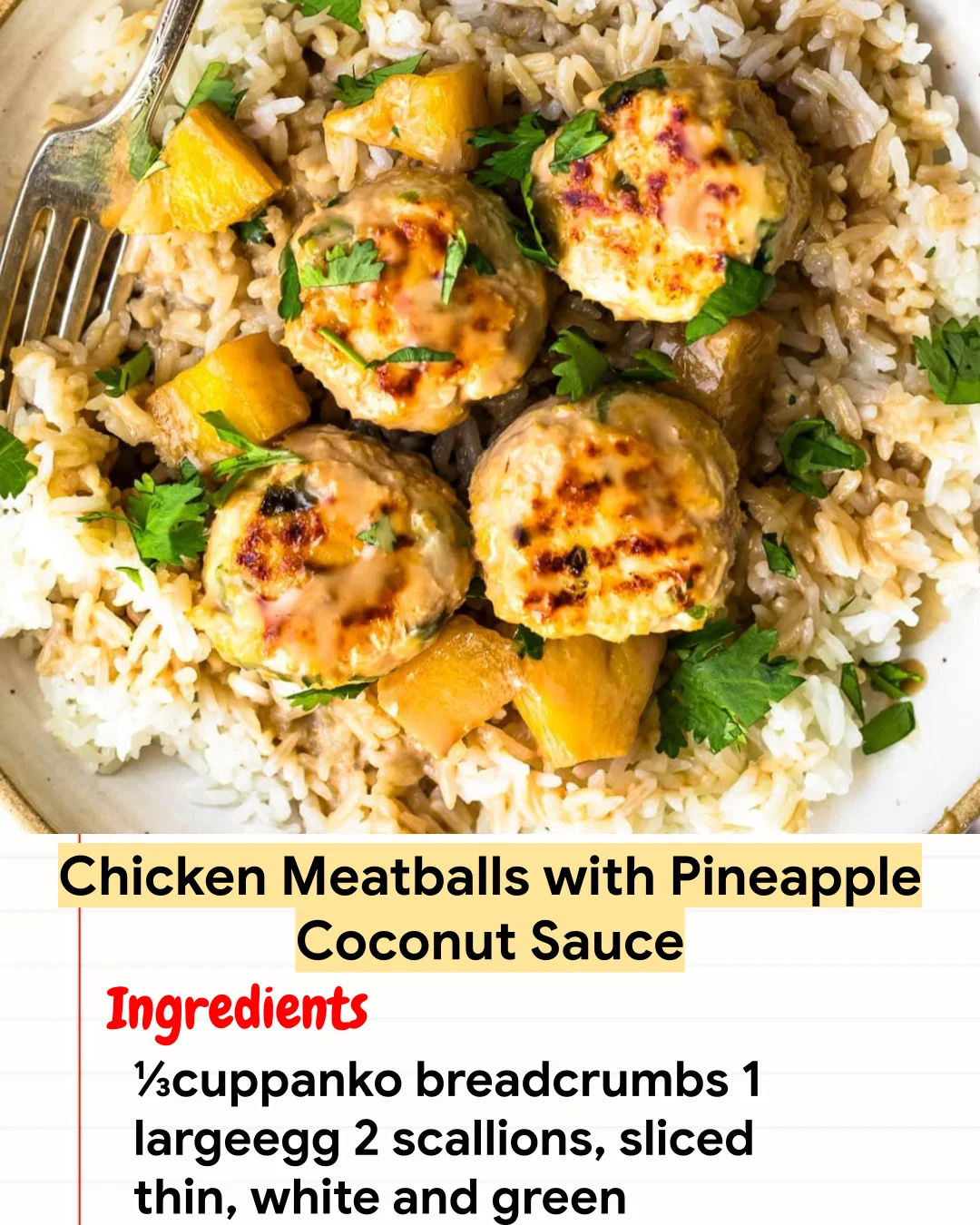 High protein Recipe Chicken Meatballs with Pineapple Coconut Sauce