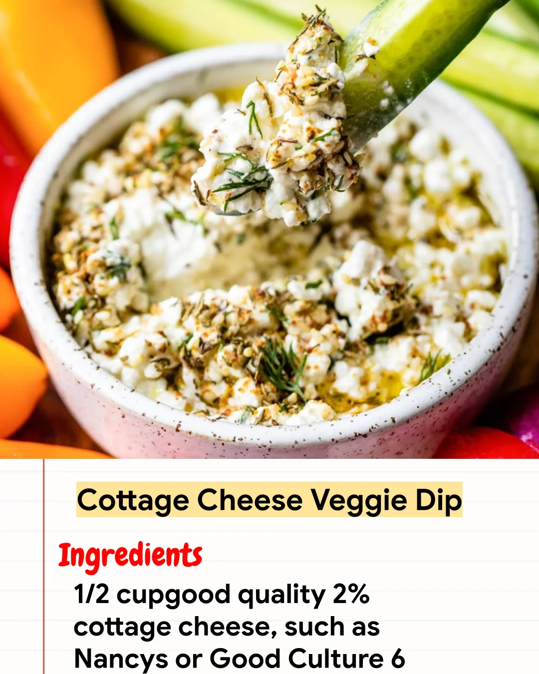 High protein Recipe Cottage Cheese Veggie Dip