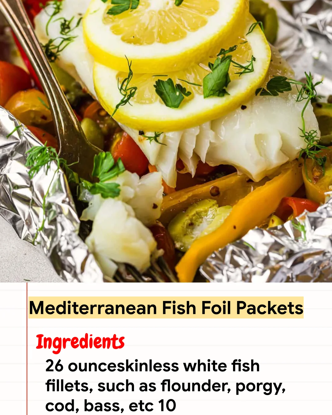 High protein Recipe Mediterranean Fish Foil Packets
