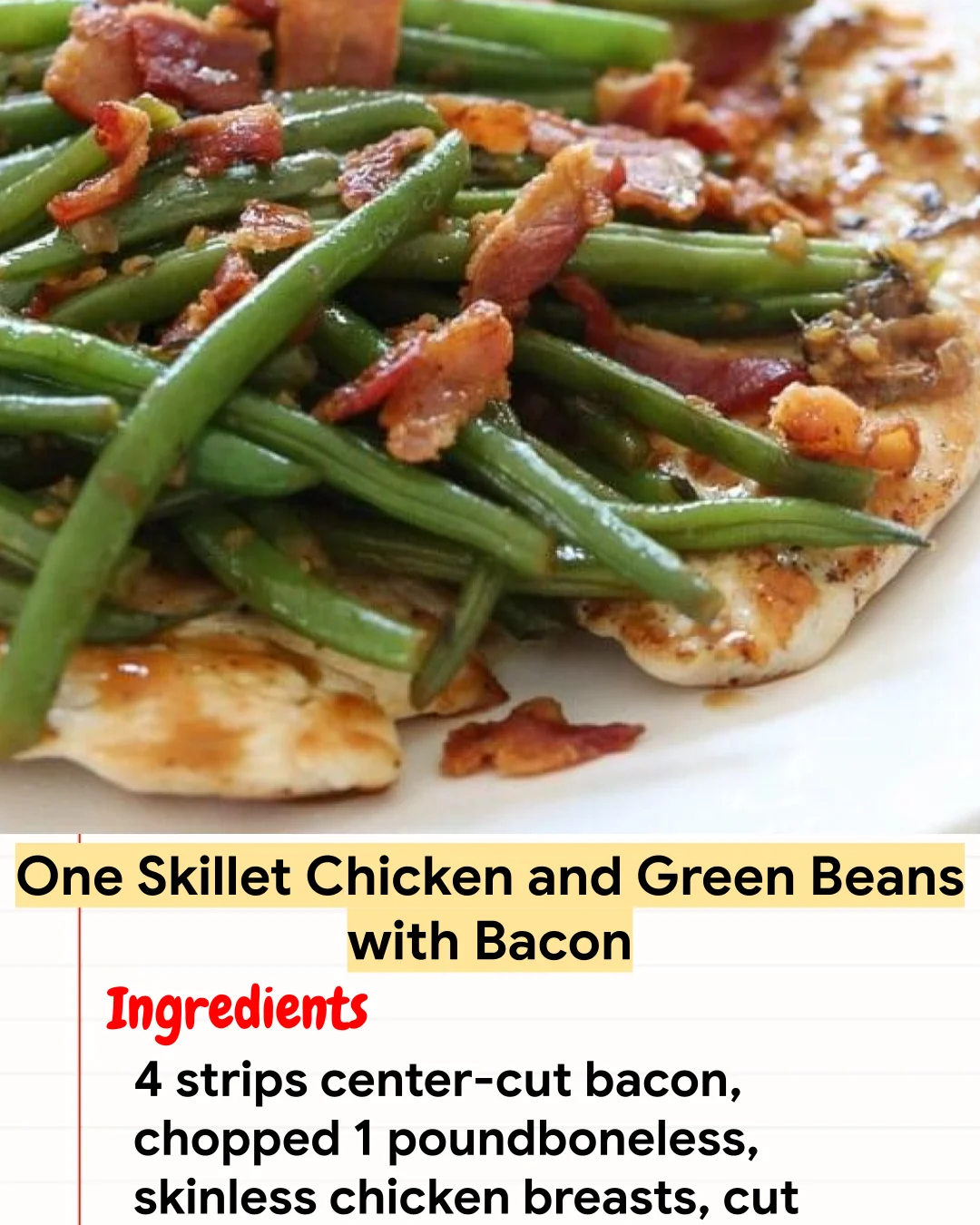 High protein Recipe One Skillet Chicken and Green Beans with Bacon