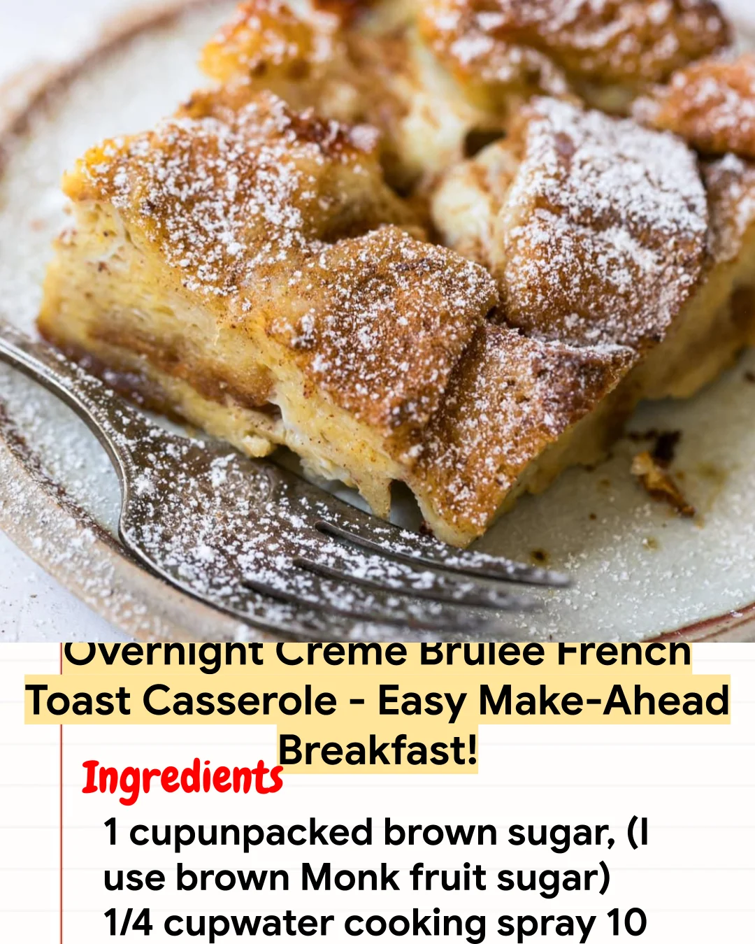 High protein Recipe Overnight Crème Brûlée French Toast Casserole – Easy Make-Ahead Breakfast!