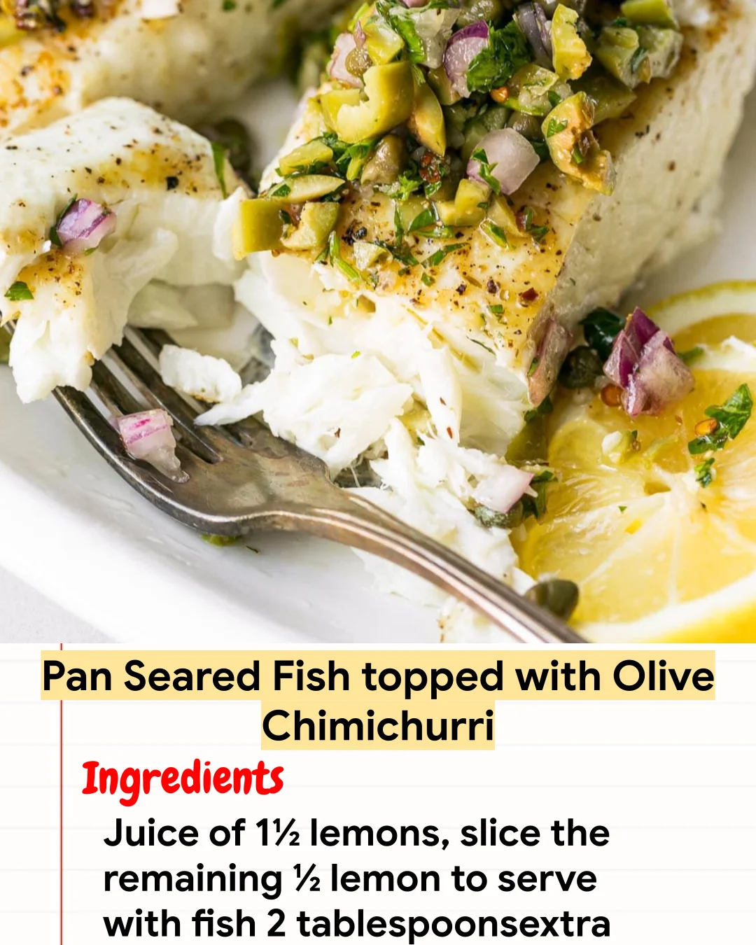 High protein Recipe Pan Seared Fish topped with Olive Chimichurri