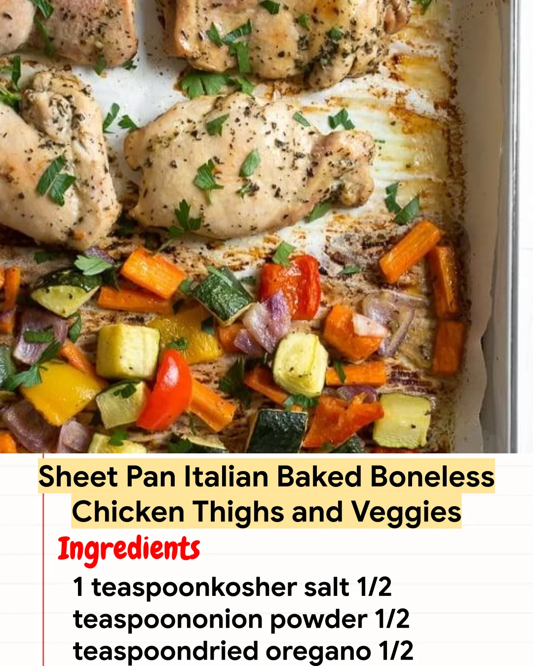 High protein Recipe Sheet Pan Italian Baked Boneless Chicken Thighs and Veggies
