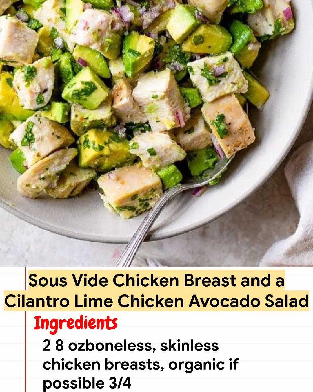 High protein Recipe Sous Vide Chicken Breast and a Cilantro Lime Chicken Avocado Salad