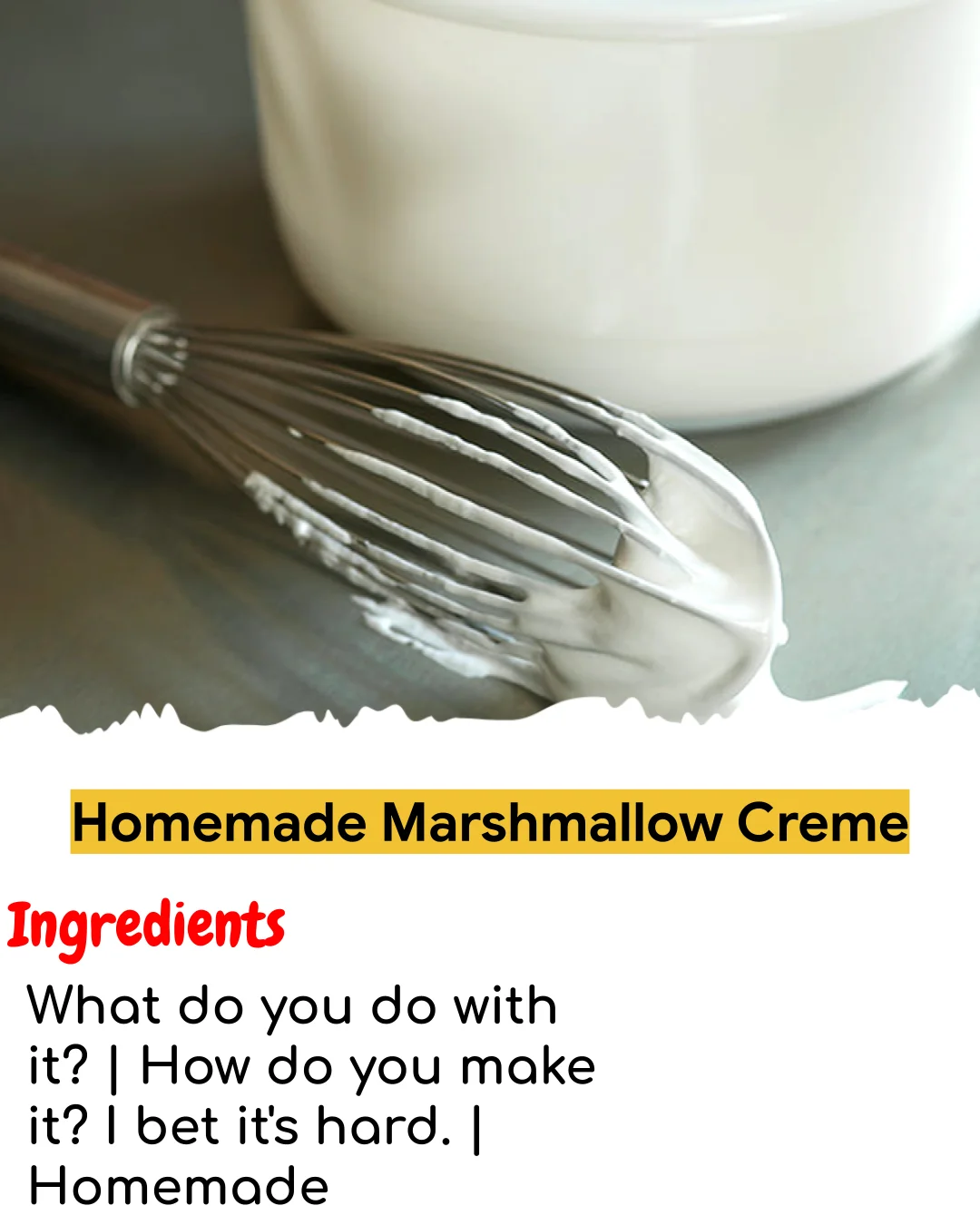 Homemade Marshmallow Creme (Chef-Developed)