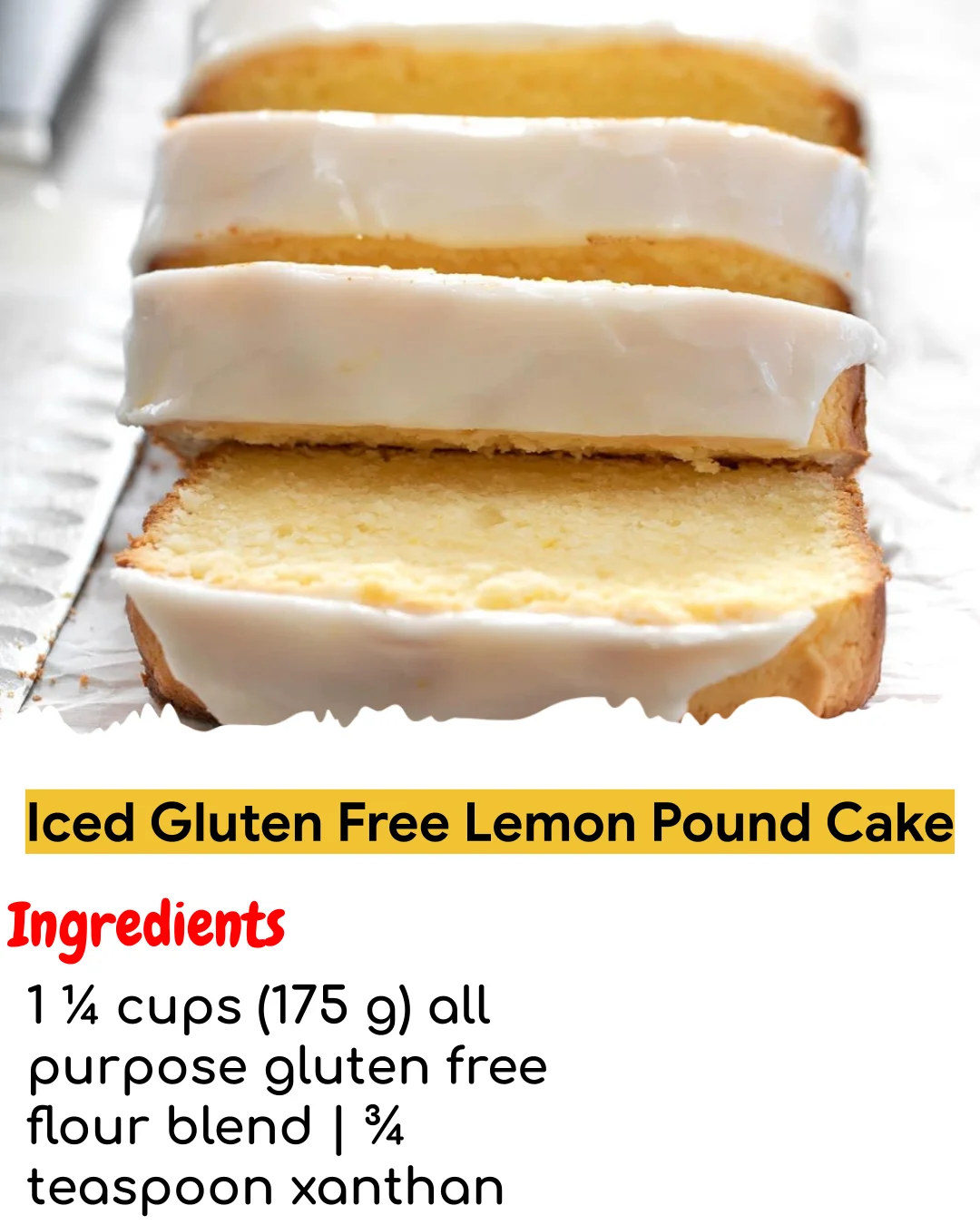Iced Gluten Free Lemon Pound Cake (Chef-Developed)