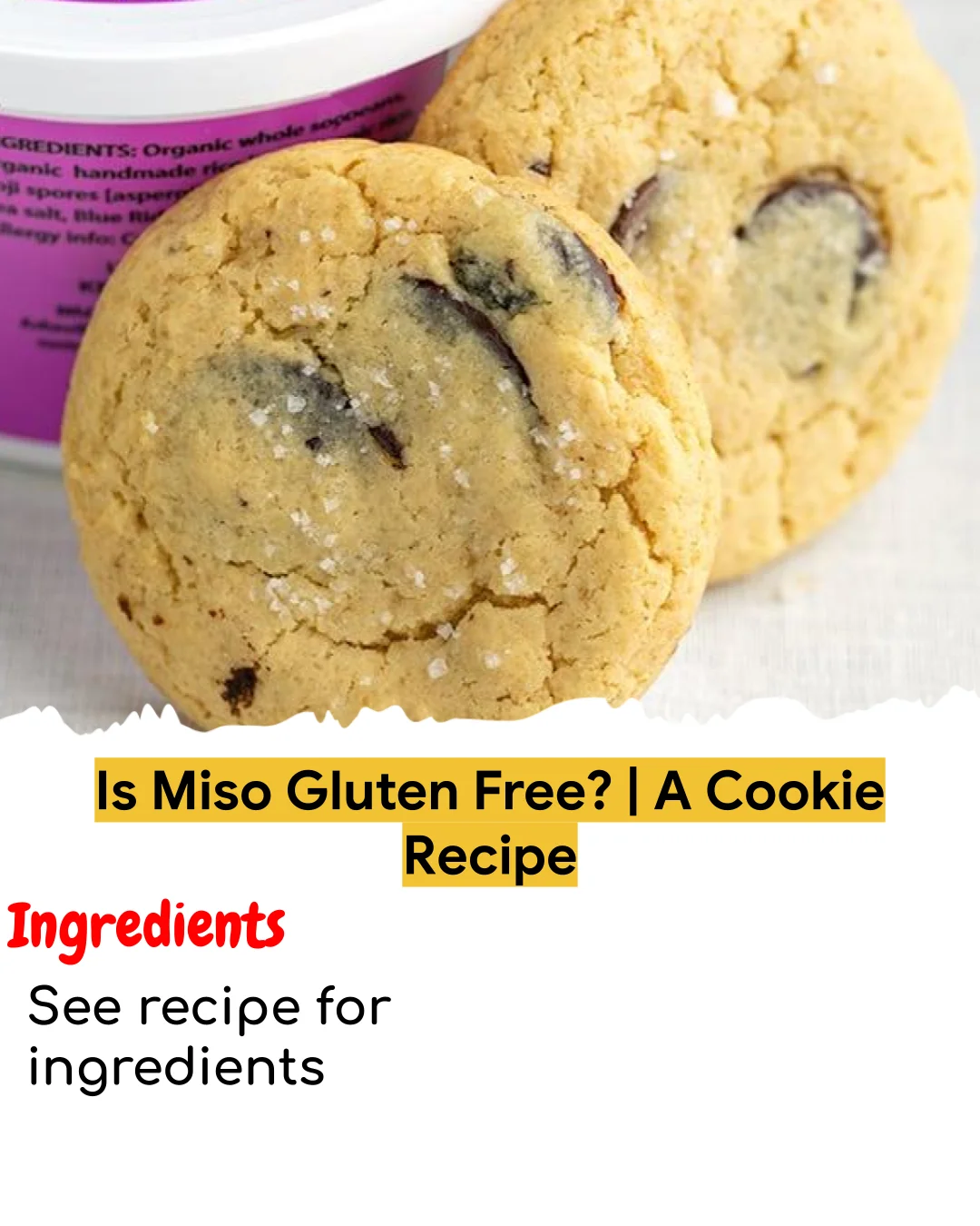 Is Miso Gluten Free? | A Cookie Recipe (Meal Prep Friendly)