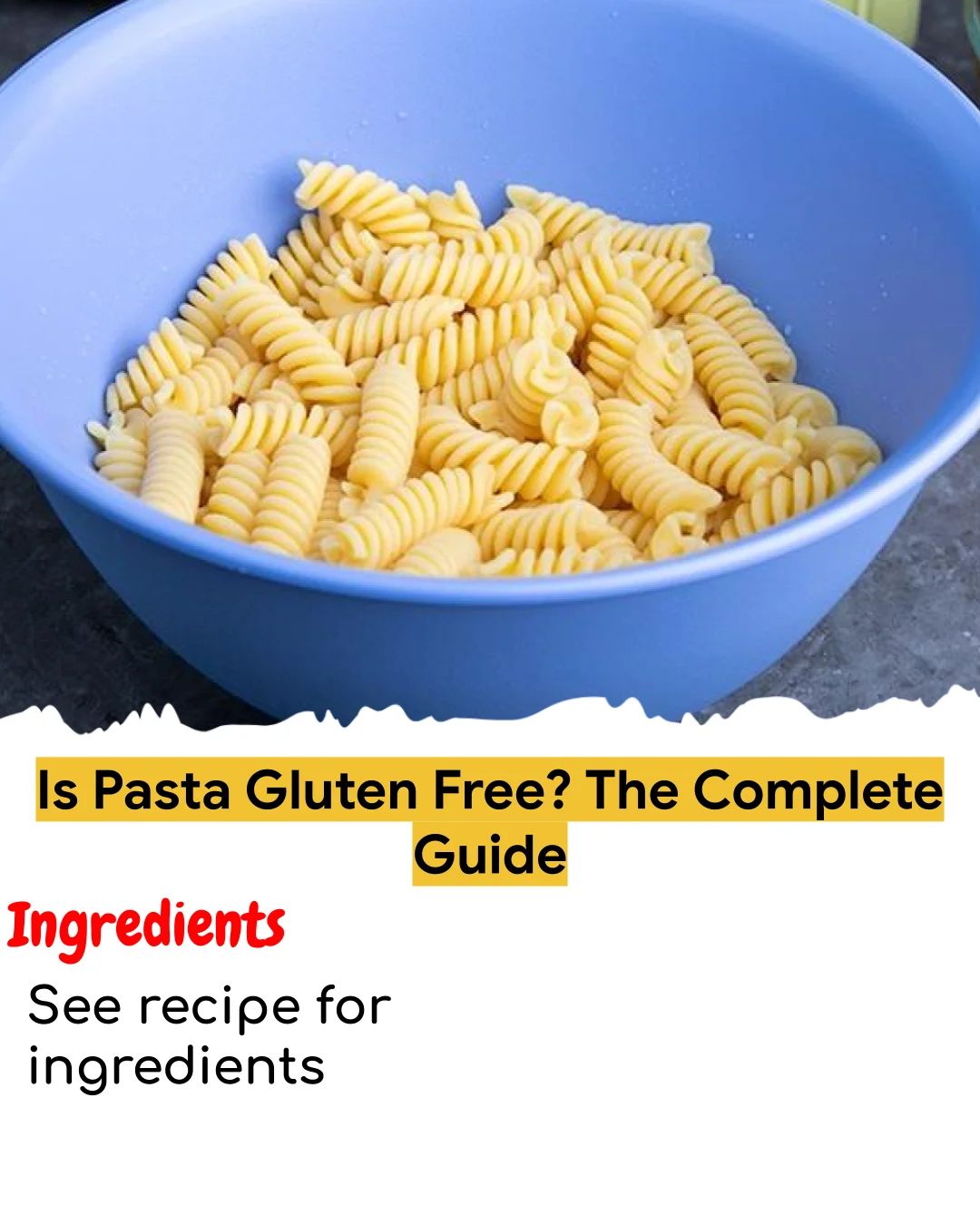 Is Pasta Gluten Free? The Complete Guide (Meal Prep Friendly)