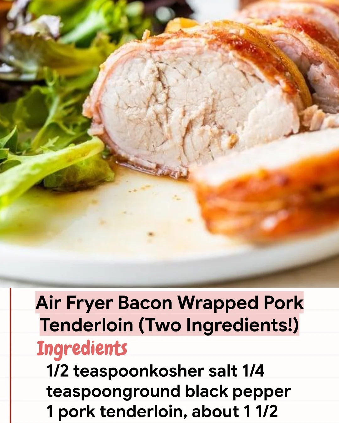 Low Carb Recipe Air Fryer Bacon Wrapped Pork Tenderloin (Two Ingredients!)