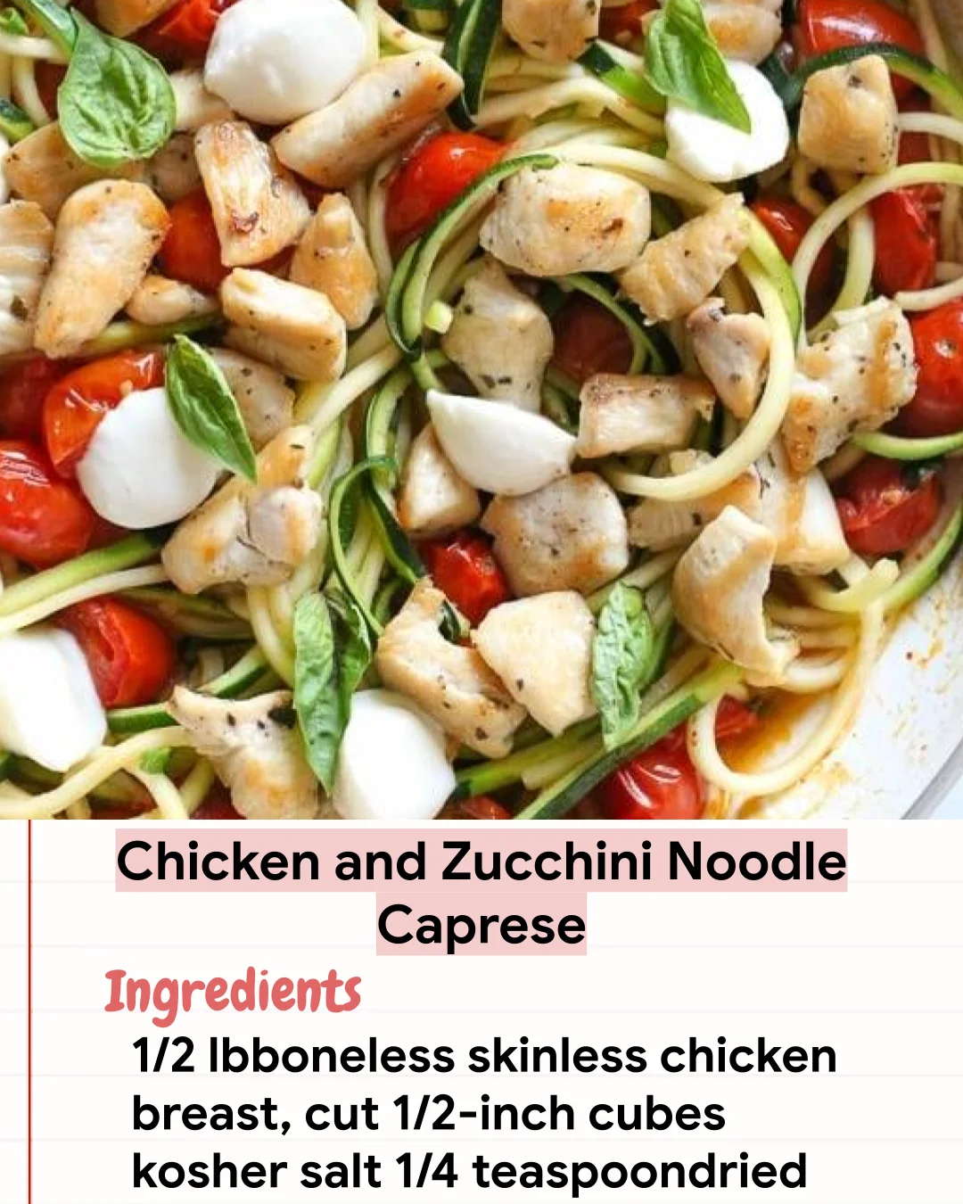 Low Carb Recipe Chicken and Zucchini Noodle Caprese