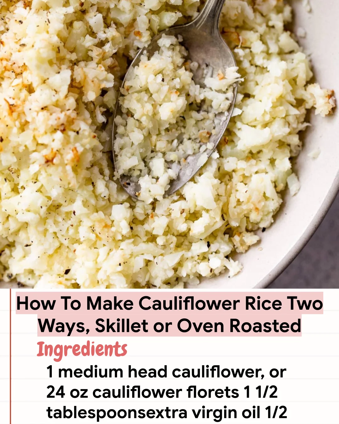Low Carb Recipe How To Make Cauliflower Rice Two Ways, Skillet or Oven Roasted
