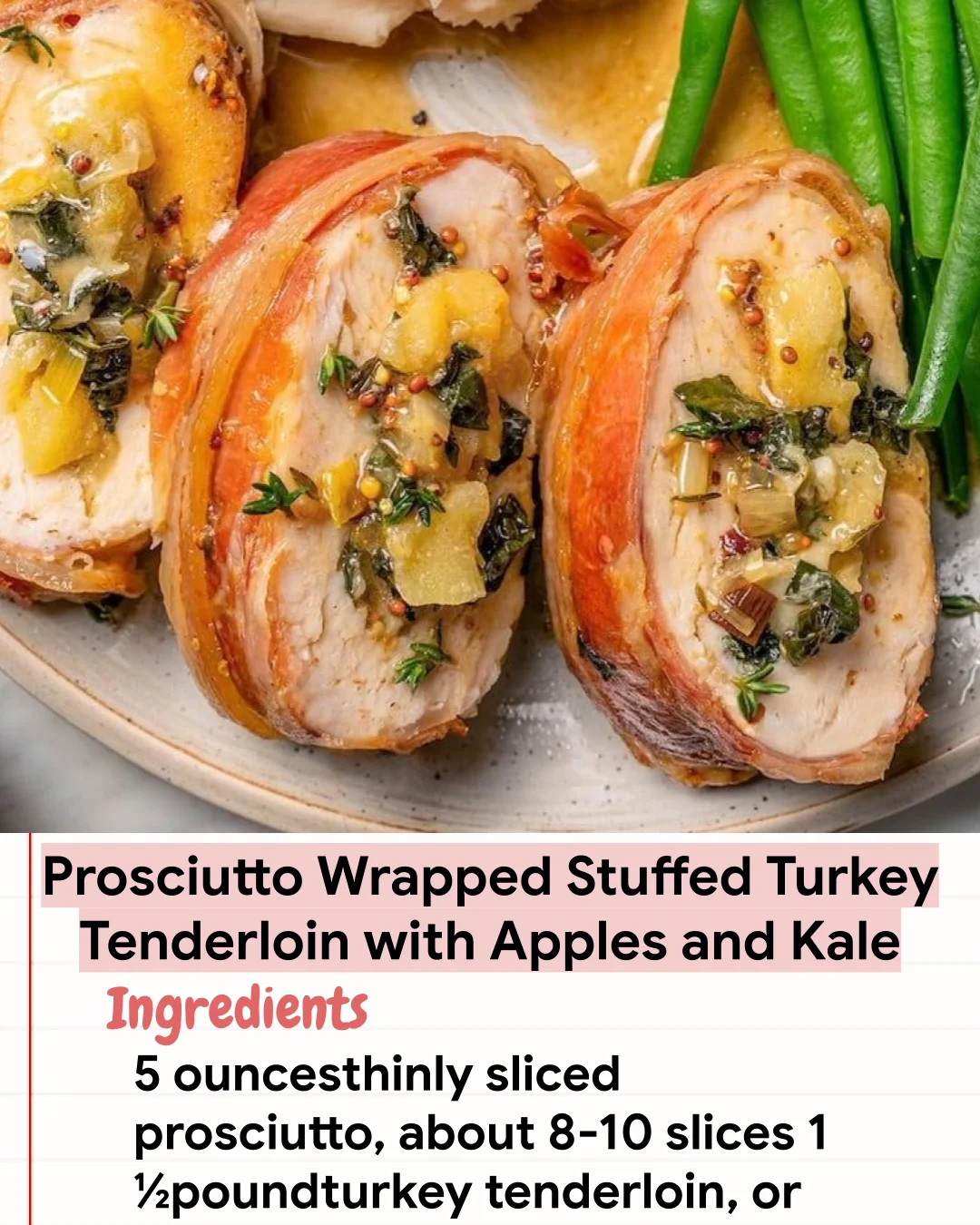 Low Carb Recipe Prosciutto Wrapped Stuffed Turkey Tenderloin with Apples and Kale