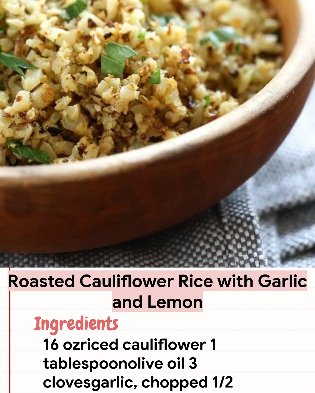 Low Carb Recipe Roasted Cauliflower Rice with Garlic and Lemon