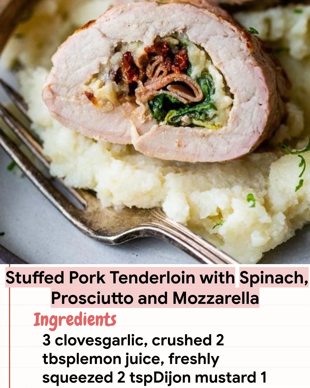 Low Carb Recipe Stuffed Pork Tenderloin with Spinach, Prosciutto and Mozzarella