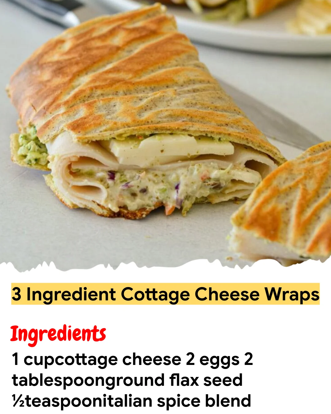 Meal Prep Recipe 3 Ingredient Cottage Cheese Wraps