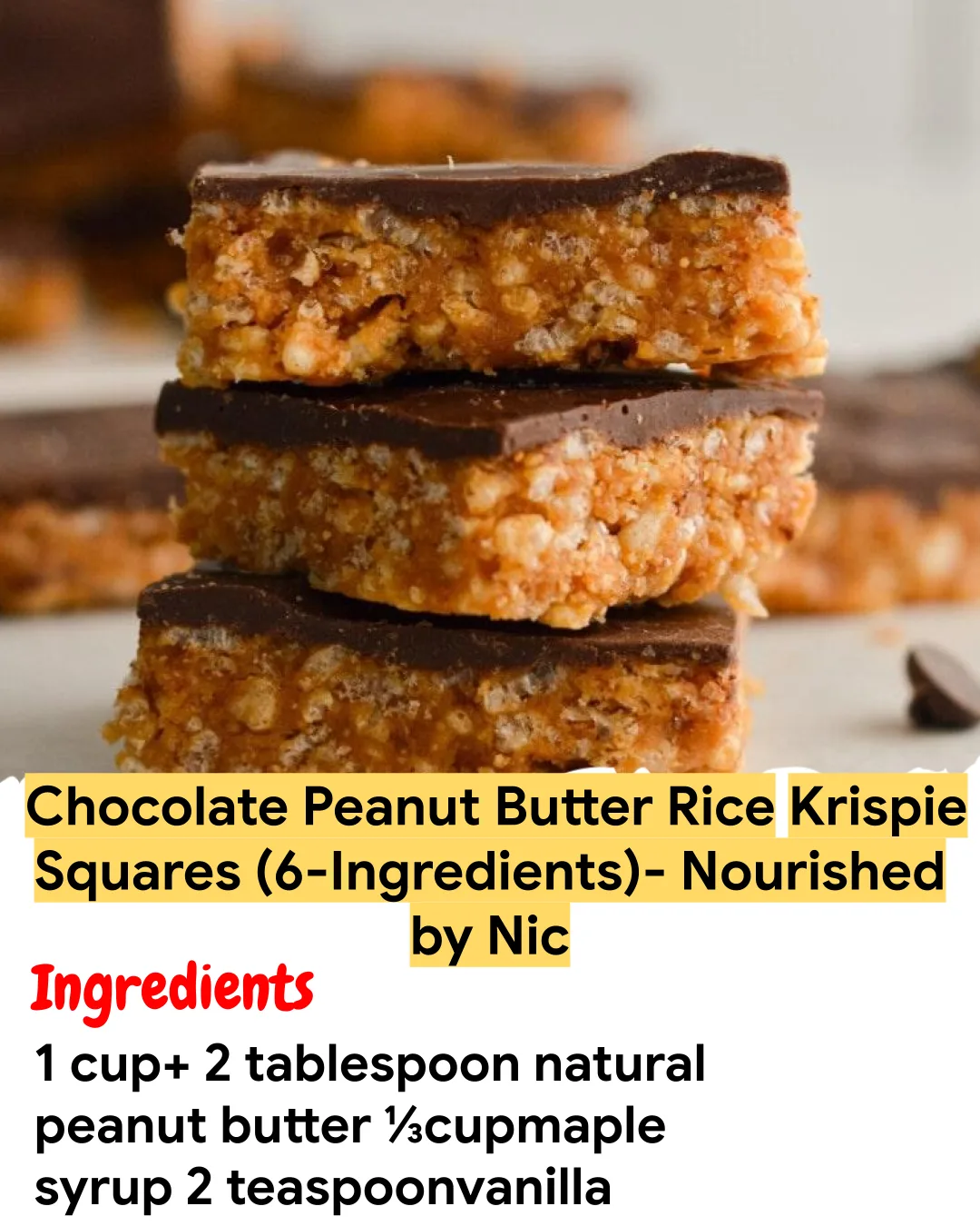Meal Prep Recipe Chocolate Peanut Butter Rice Krispie Squares (6-Ingredients)- Nourished by Nic