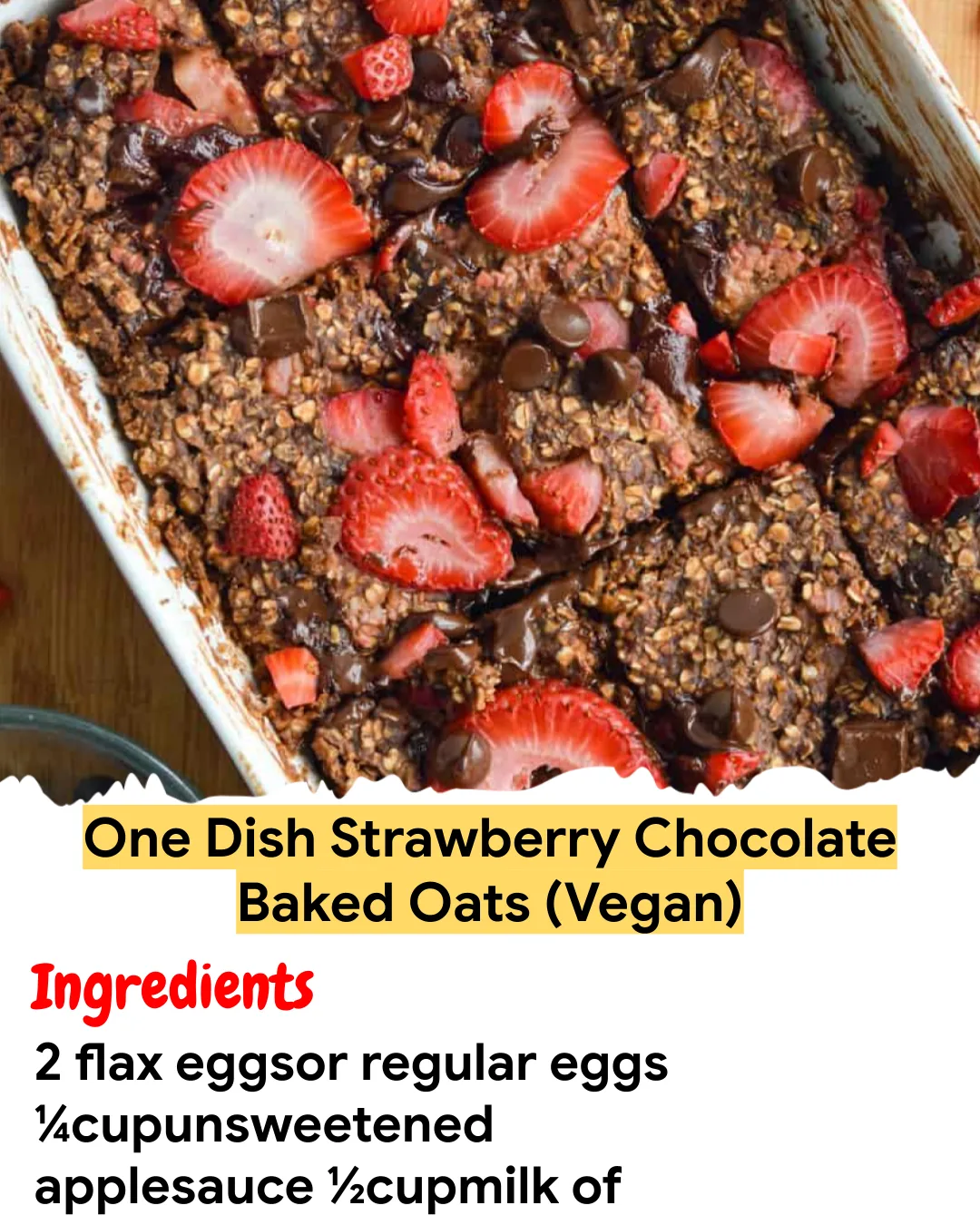 Meal Prep Recipe One Dish Strawberry Chocolate Baked Oats (Vegan)