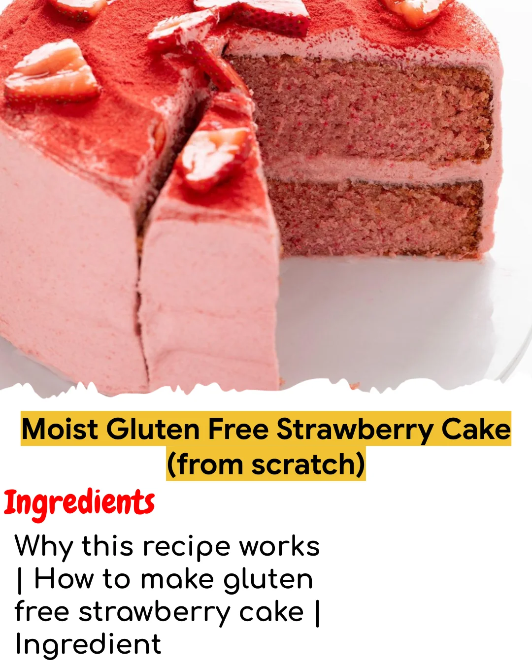 Moist Gluten Free Strawberry Cake (from scratch) (Tested 10+ Times)