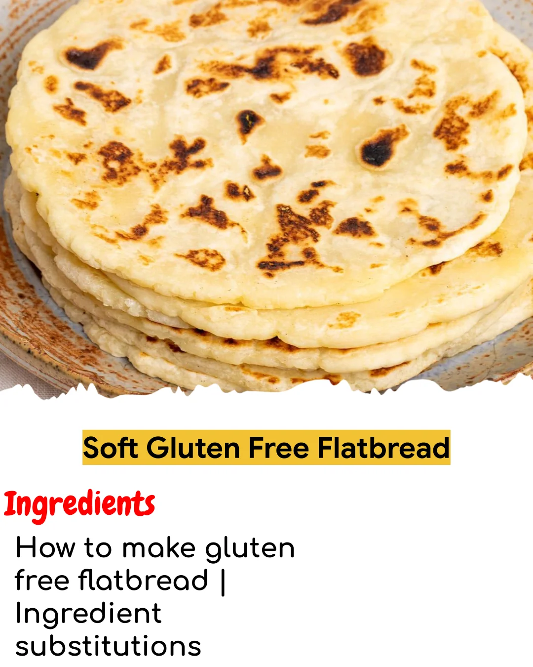 Soft Gluten Free Flatbread (Chef-Developed)
